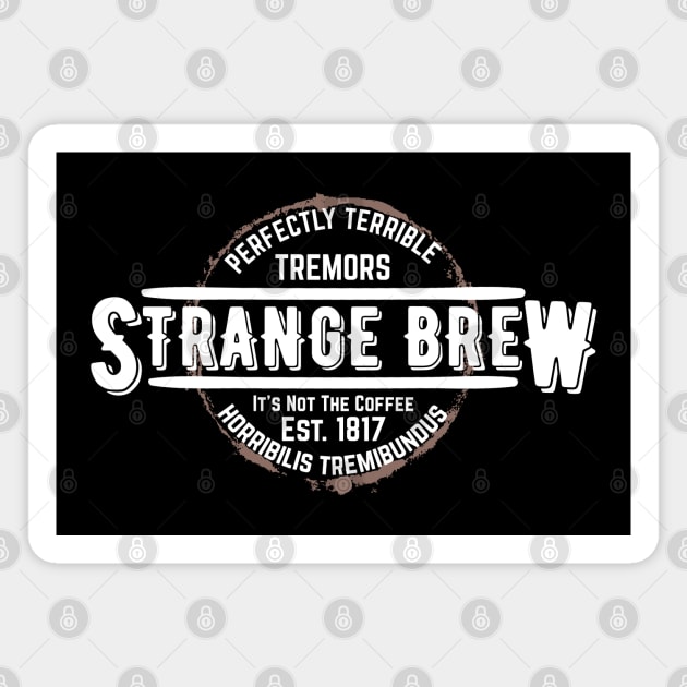 Strange Brew - Terrible Tremor - Magnet by SteveW50